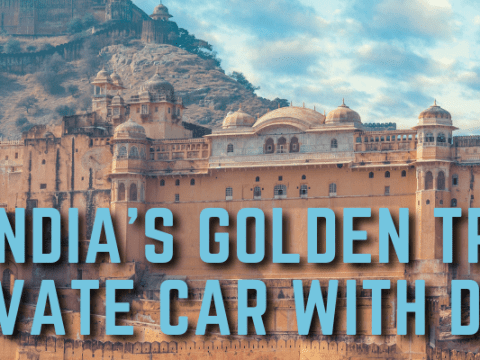 Exploring India's Golden Triangle Tour by Private Car with Driver
