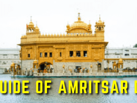 A Complete Guide Of Amritsar Day Tour
