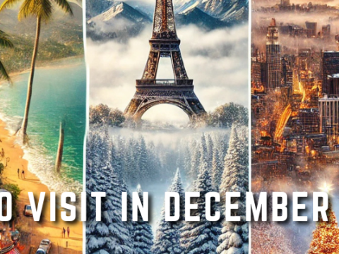 Best Places to Visit in December