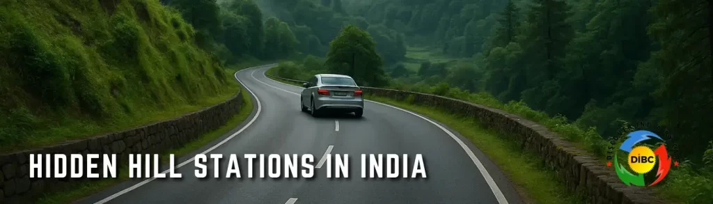 Hidden Hill Stations in India — Underrated & Crowd-Free Gems