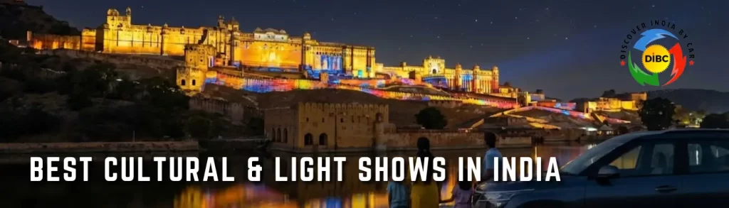 Best Cultural & Light Shows in India | Night Travel Guide