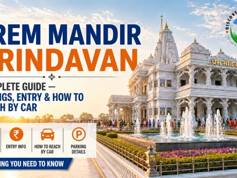 Prem Mandir Vrindavan Complete Guide — Timings, Entry & How to Reach by Car